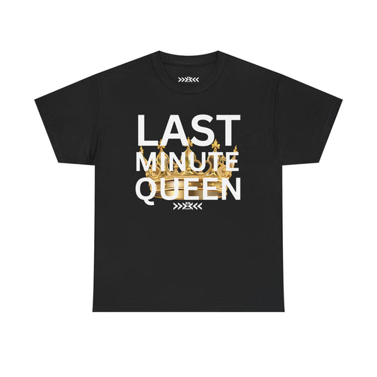 Last Minute Queen Black T‑Shirt — Funny Procrastinator Gift with Gold Floral Accent